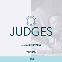 07 Judges - Topical - 1985