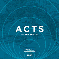 44 Acts - Topical - 1985